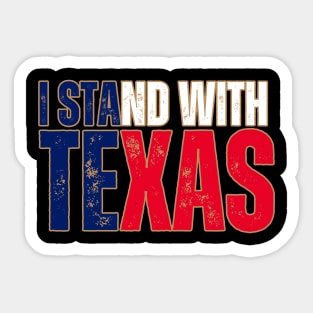 I stand with Texas Sticker